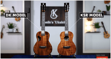 DK vs. KSR Kanileʻa Ukulele Comparison Full Explanation of Two Models - Island Bazaar Ukes