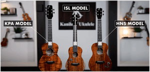 Kanilea Ukulele Comparison between ISL, HNS and KPA Models - Island Bazaar Ukes